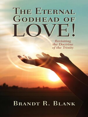 cover image of The Eternal Godhead of Love!